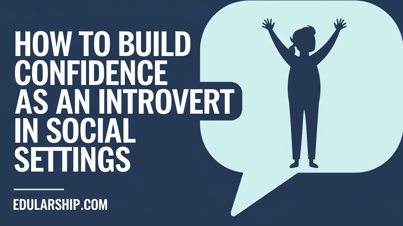 How to Build Confidence As an Introvert in Social Settings